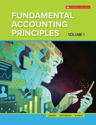 fundamental accounting principles volume 1 17th canadian edition kermit d. larson, heidi dieckmann, john