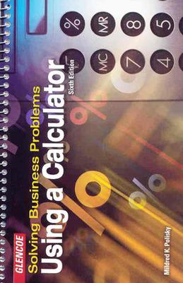 solving business problems using a calculator 6th edition mildred polisky 0078300207, 9780078300202