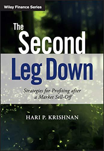the second leg down strategies for profiting after a market sell-off 1st edition hari p. krishnan 1119219086,
