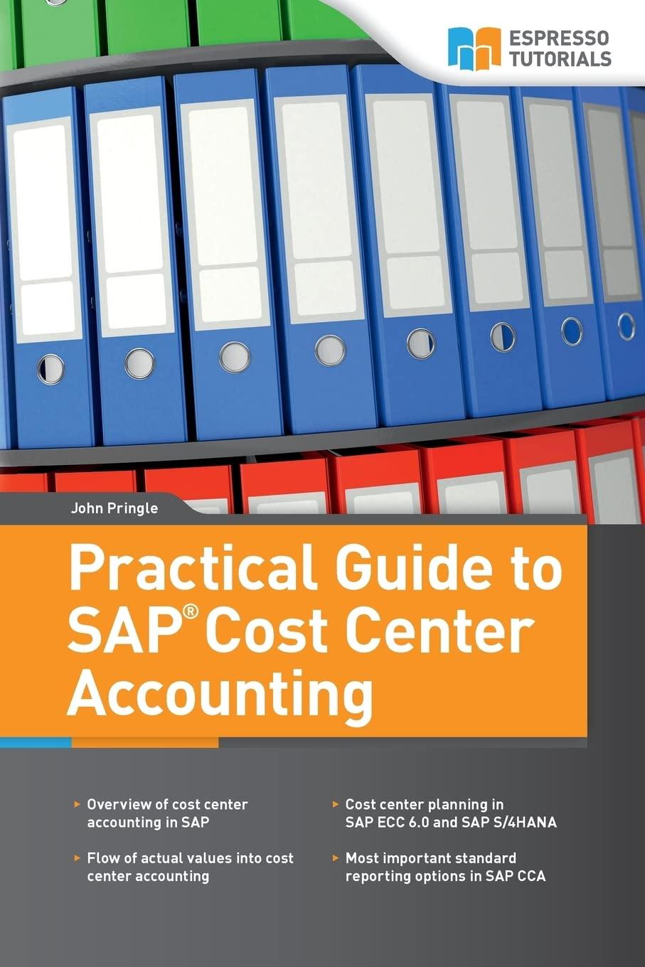 practical guide to sap cost center accounting 1st edition john pringle 1975731190, 978-1975731199
