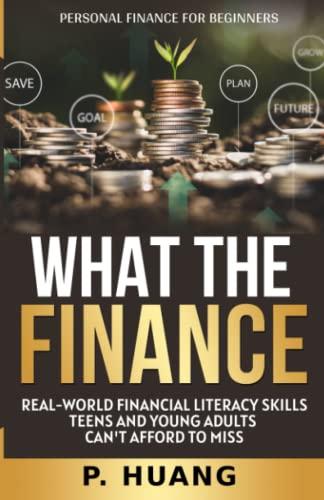 what the finance 1st edition p. huang 1960088084, 978-1960088086