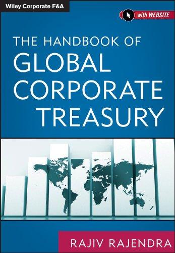 the handbook of global corporate treasury 1st edition rajiv rajendra 1118122836, 978-1118122839