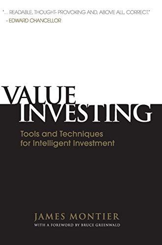 value investing tools and techniques for intelligent investment 1st edition james montier 0470683597,