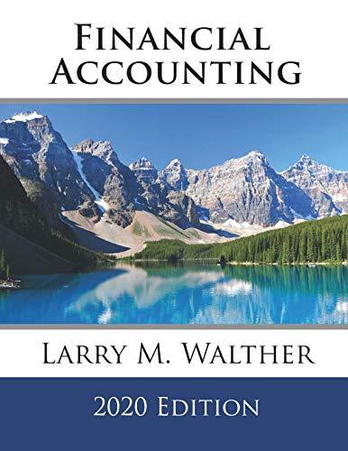 financial accounting 2020th edition larry m. walther 1729456286, 978-1729456286