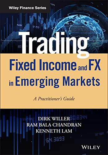 trading fixed income and fx in emerging markets a practitioners guide 1st edition dirk willer, ram bala