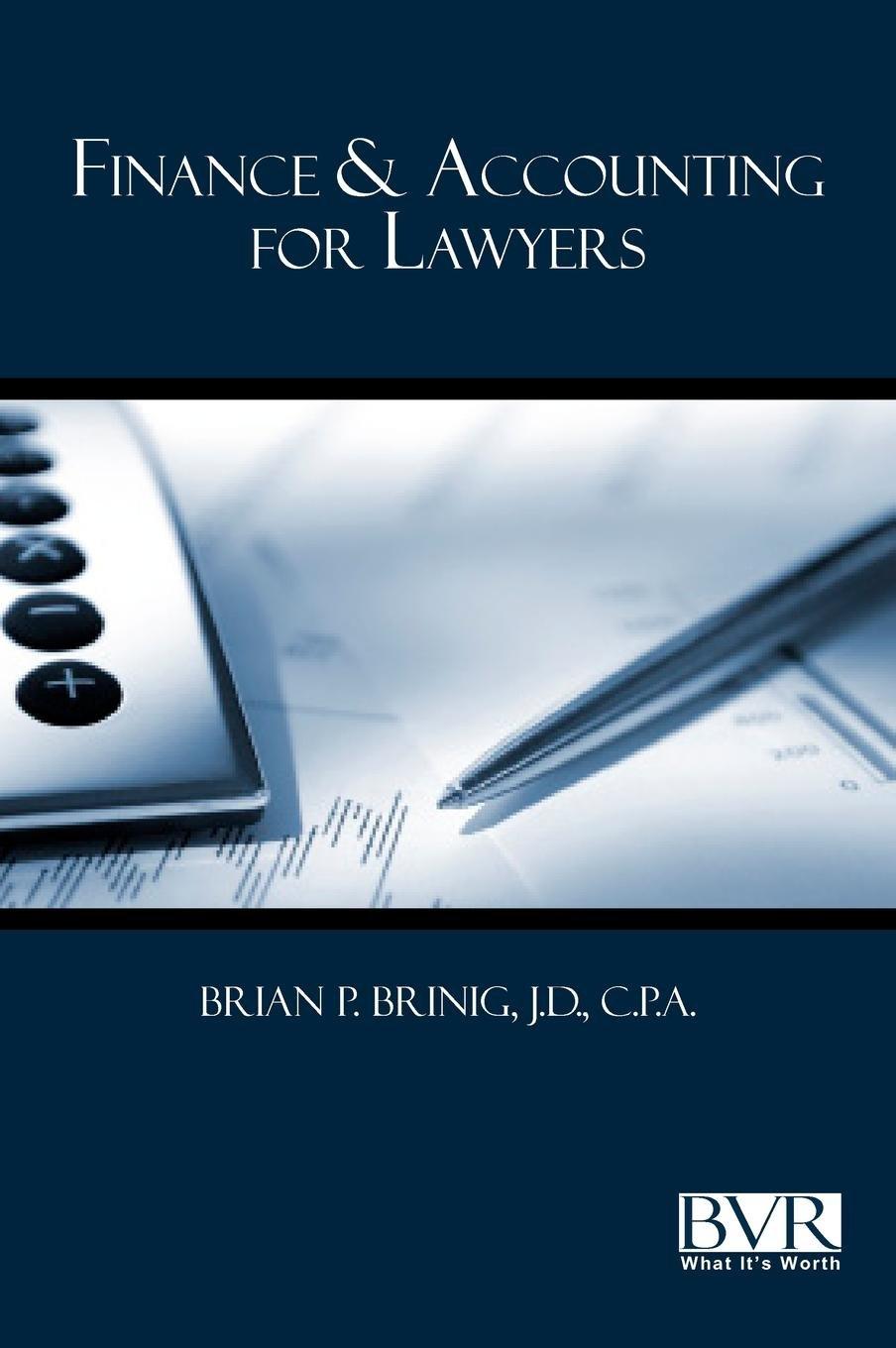 finance and accounting for lawyers 1st edition brian p. brinig 1935081713, 978-1935081715