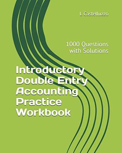 introductory double entry accounting practice workbook 1st edition l castelluzzo 1070285706, 978-1070285702