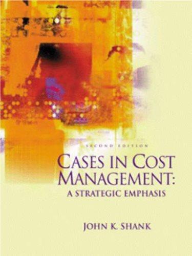 cases in cost management a strategic emphasis 2nd edition john k. shank 0324062699, 9780324062694