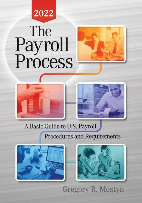 the payroll process 2022nd edition gregory r. mostyn 0991423186, 978-0991423187