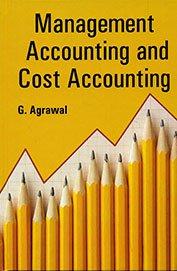 management accounting and cost accounting 1st edition g. agrawal 9350841274, 978-9350841273