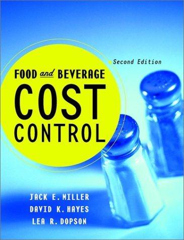 food and beverage cost control 2nd edition jack e. miller, lea r. dopson, david k. hayes 0471355151,