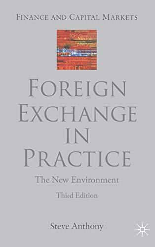 foreign exchange in practice the new environment 3rd edition steve anthony 1403901740, 978-1403901743