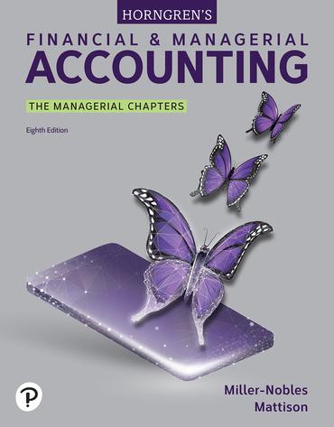 horngrens financial and managerial accounting the managerial chapters 8th edition tracie miller-nobles,