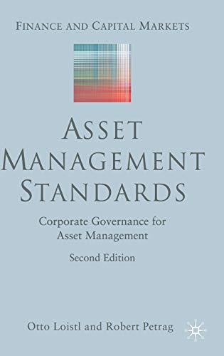 asset management standards corporate governance for asset management 2nd edition o. loistl, robert petrag