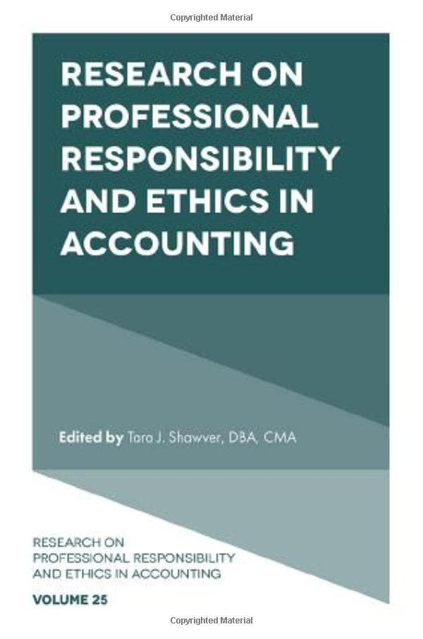 research on professional responsibility and ethics in accounting volume 25 1st edition tara j. shawver