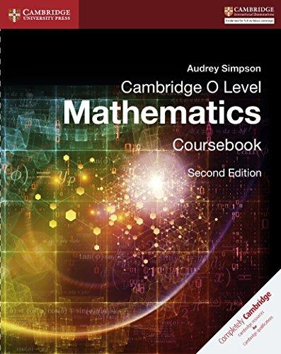 cambridge o level mathematics coursebook 2nd edition audrey simpson 1316506444, 978-1316506448