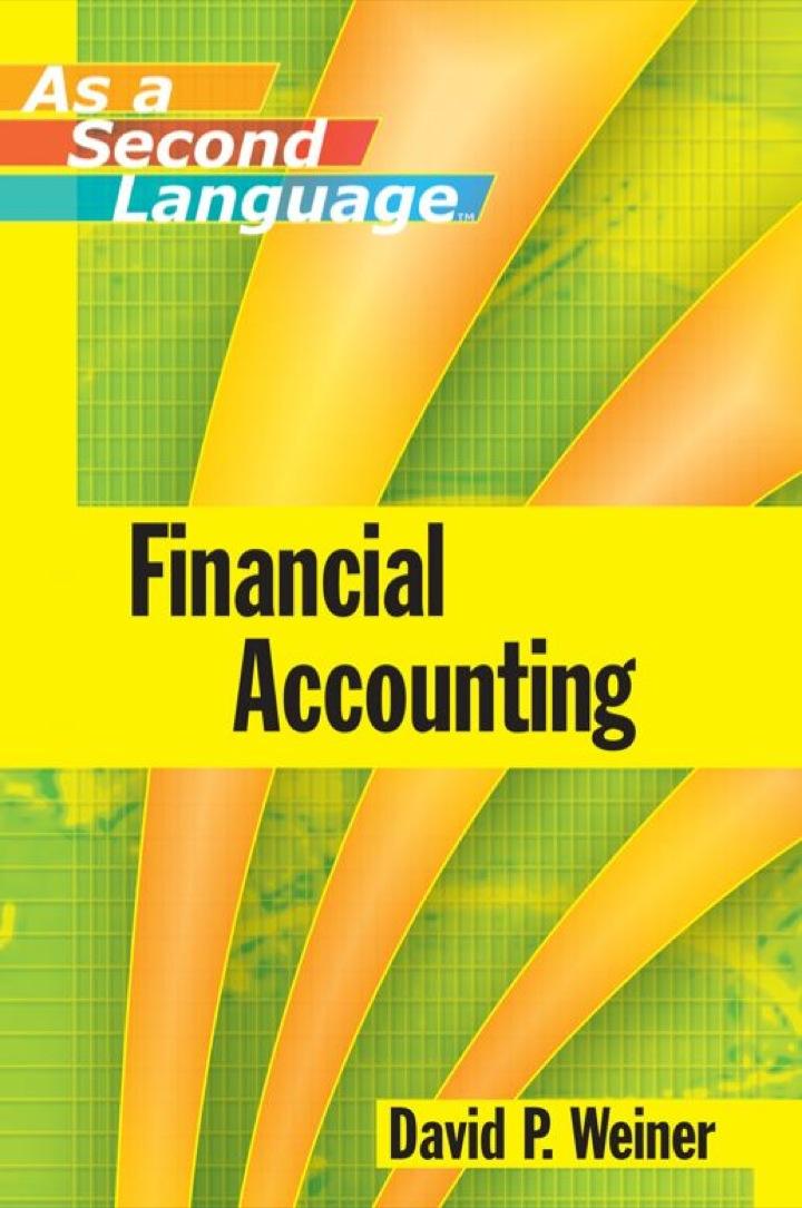 financial accounting as a second language 1st edition david p. weiner 0470043881, 9780470043882