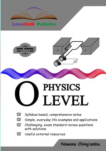 learnstalk physics o level 1st edition nswana ching'ambu 979-8372789180