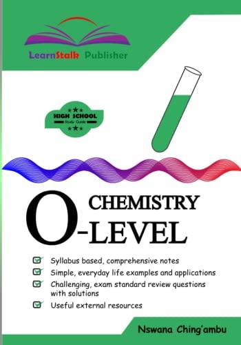 learnstalk chemistry o level 1st edition nswana ching'ambu 979-8372778245