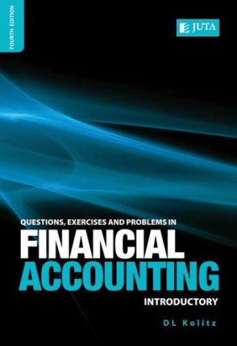 questions exercises and problems in financial accouting introductory 4th edition david l. kolitz 0702177377,