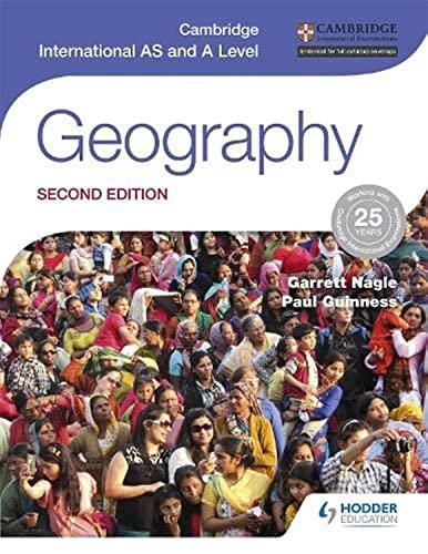 cambridge international as and a level geography 2nd edition garrett nagle 1471868567, 978-1471868566