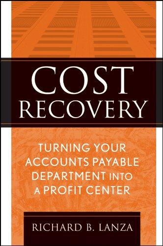 cost recovery turning your accounts payable department into a profit center 1st edition richard b. lanza