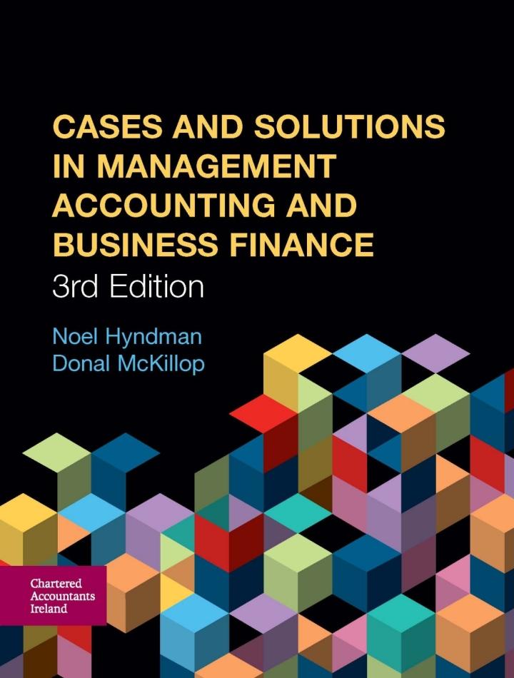 cases and solutions in management accounting and business finance 3rd edition noel hyndman 1908199490,