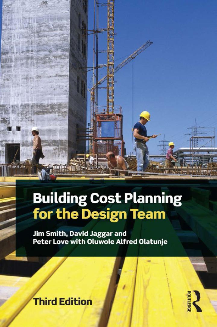 building cost planning for the design team 3rd edition jim smith, d m jaggar, peter love 1138907375,
