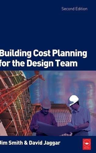 building cost planning for the design team 2nd edition jim smith, d. m. jaggar 1138130397, 9781138130395