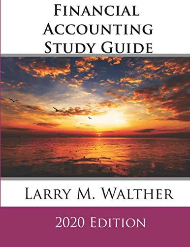 financial accounting study guide 2020th edition dr. larry m. walther 1081530286, 978-1081530280