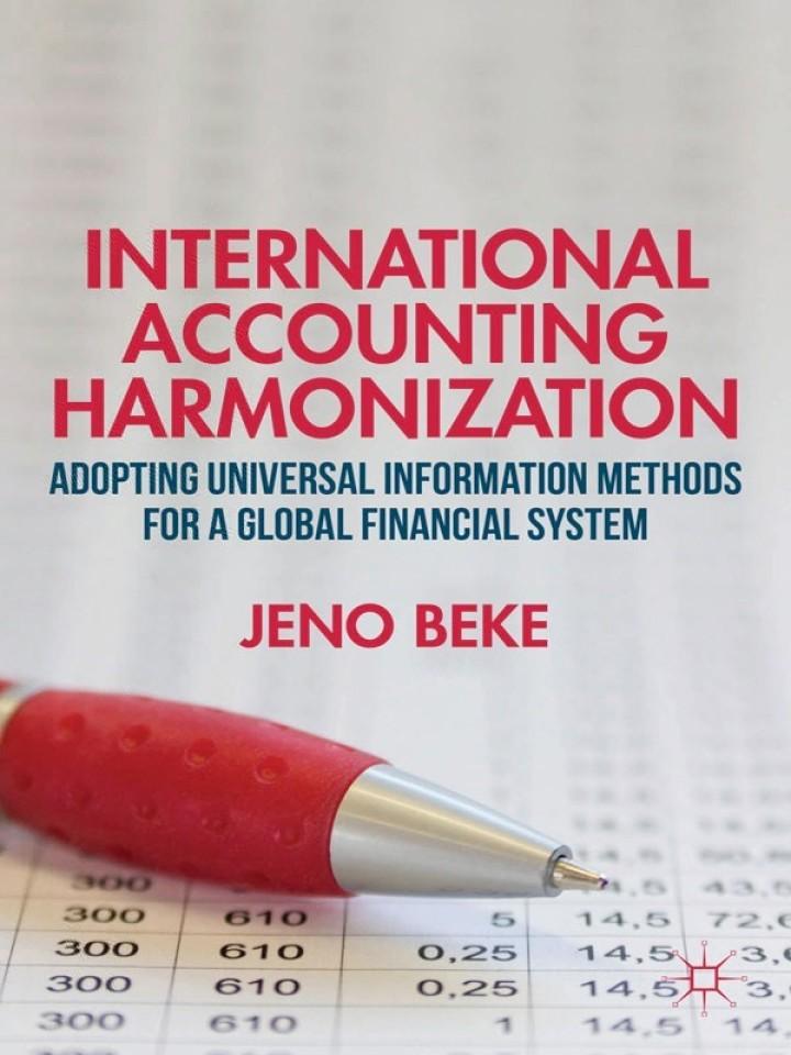 international accounting harmonization 1st edition j. beke 1137375302, 9781137375308