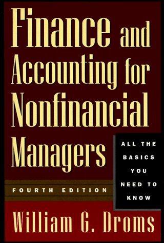 finance and accounting for nonfinancial managers 4th edition william g. droms, ronald baer 0201311399,