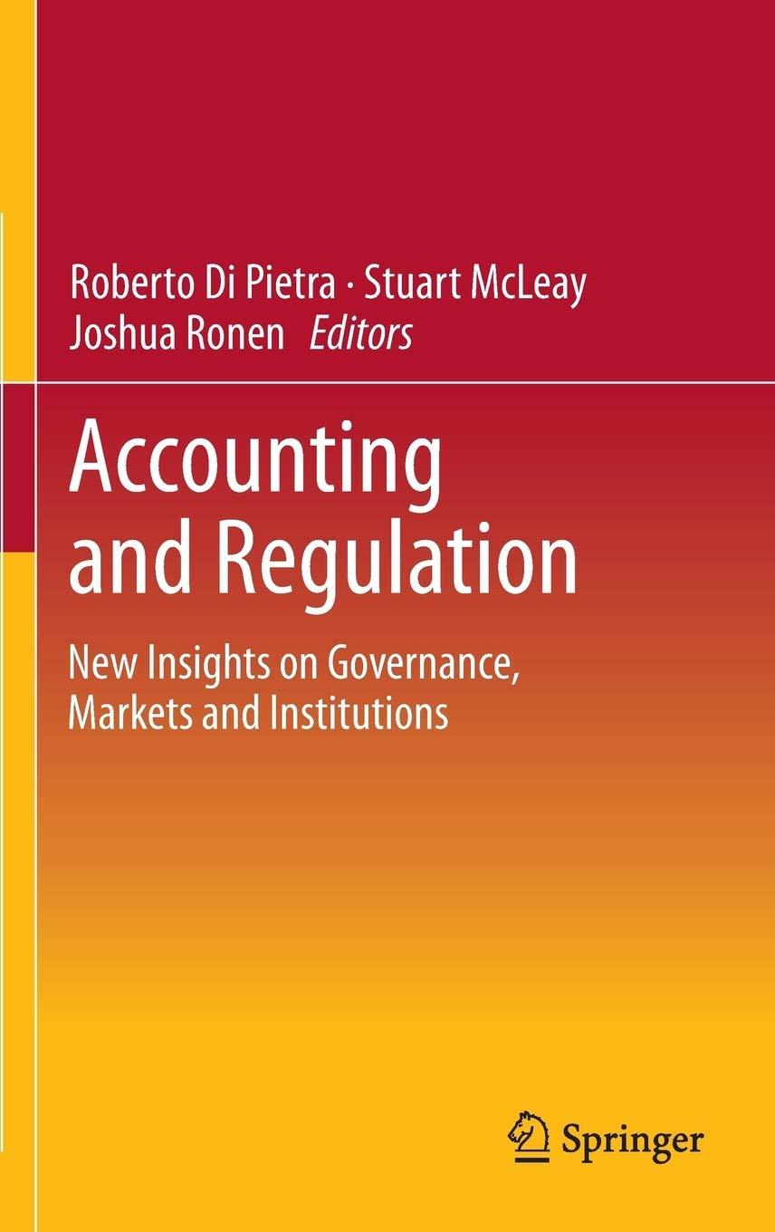 accounting and regulation 1st edition roberto di pietra, stuart mcleay, joshua ronen 1461480965,