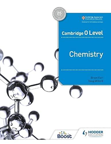 cambridge o level chemistry 1st edition bryan earl, doug wilford 139831059x, 978-1398310599