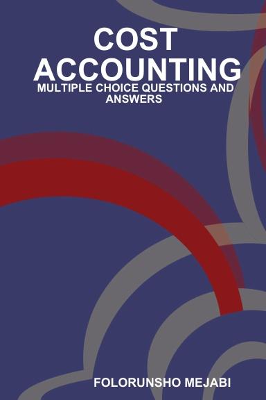 cost accounting 1st edition folorunsho mejabi 1329755820, 9781329755826