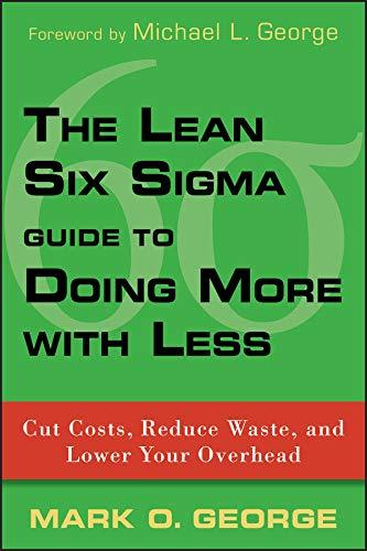 the lean six sigma guide to doing more with less 1st edition mark o. george 0470539577, 978-0470539576