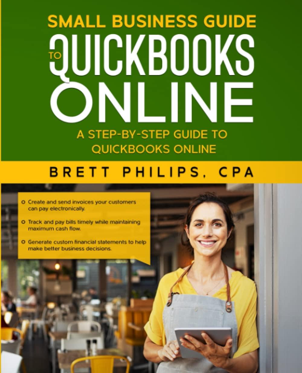 small business guide to quickbooks online 1st edition brett p. philips 8760104458, 979-8760104458