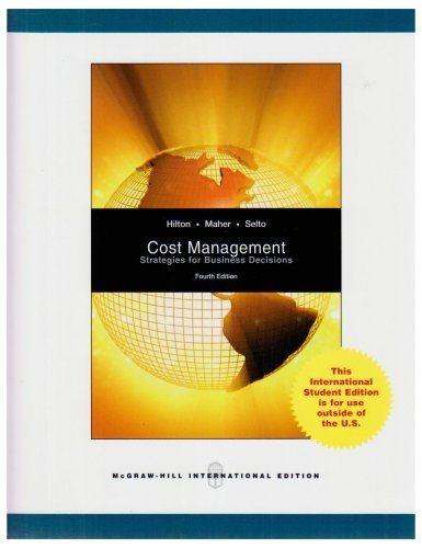 cost management strategies for business decisions 4th international edition ronald w. hilton, frank h. selto,