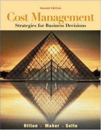 cost management strategies for business decisions 2nd edition ronald w. hilton, michael w. maher, frank h.