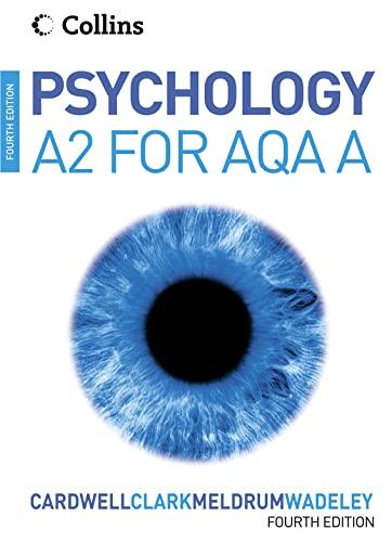 psychology for a2 level for aqa a 4th edition mike cardwell, liz clark, claire meldrum 0007255047,