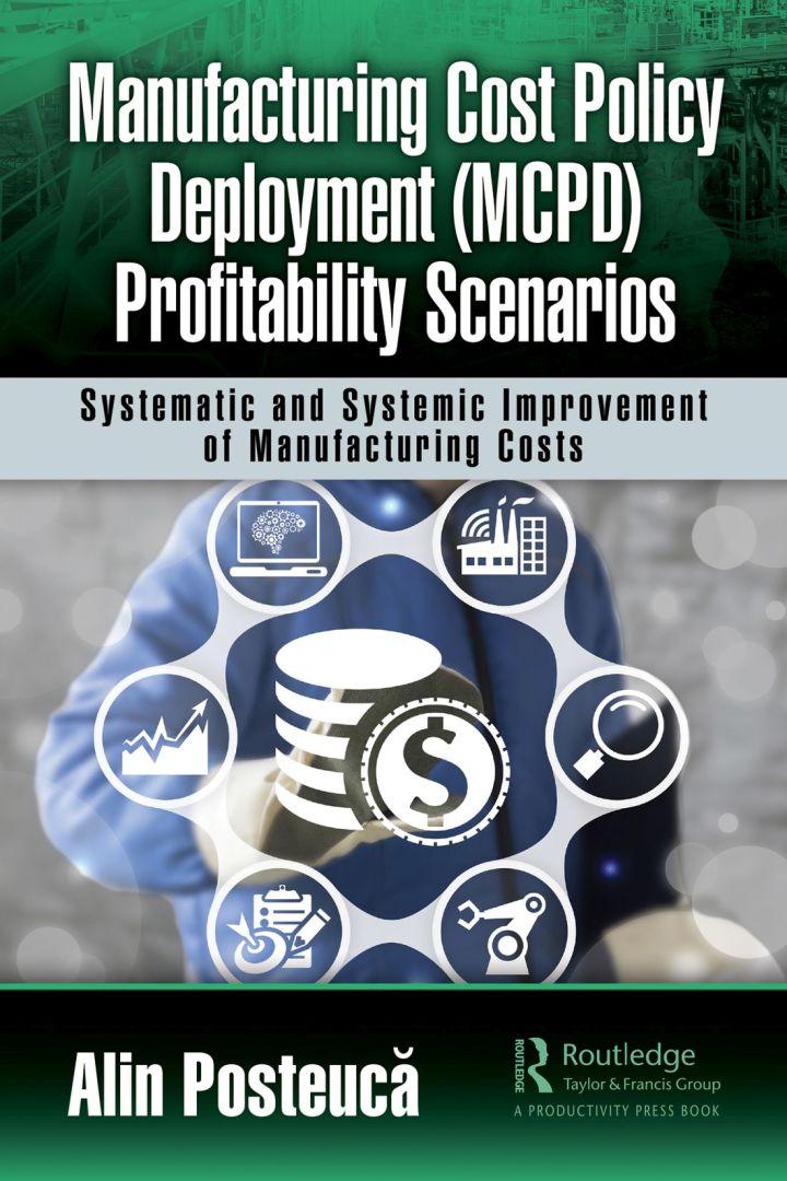 manufacturing cost policy deployment profitability scenarios 1st edition alin posteuca 1138498734,