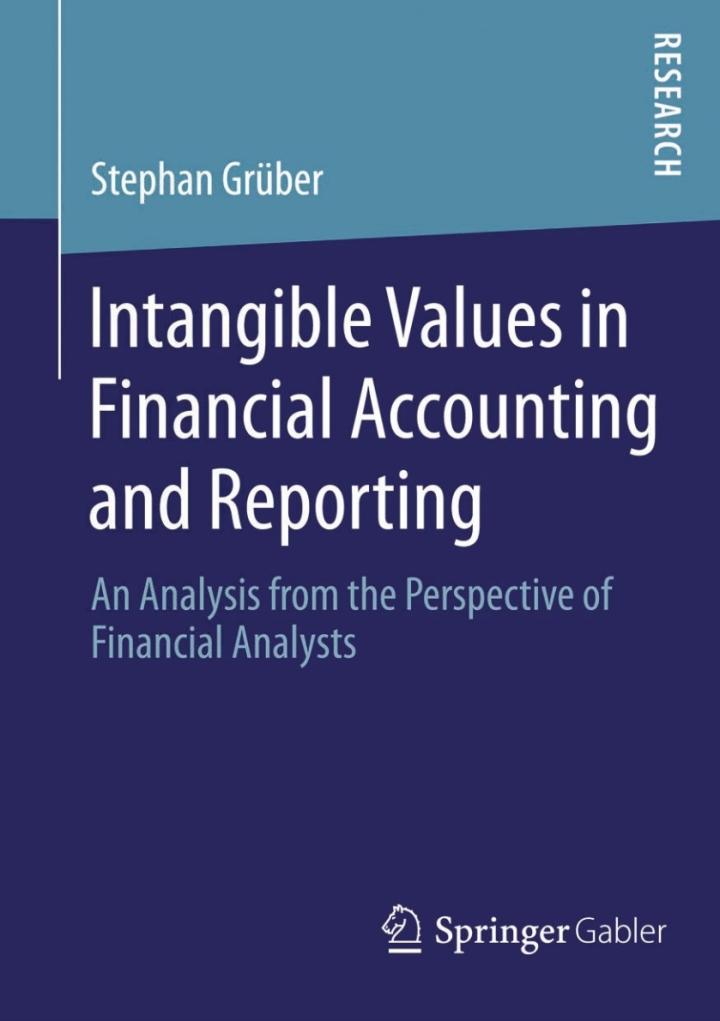 intangible values in financial accounting and reporting 1st edition stephan gruber 3658065494, 9783658065492
