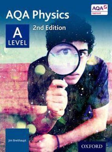 aqa physics a level 2nd edition jim breithaupt 0198351879, 978-0198351870