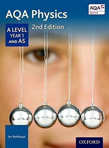 aqa physics a level year 1 and as 2nd edition jim breithaupt 0198351860, 978-0198351863