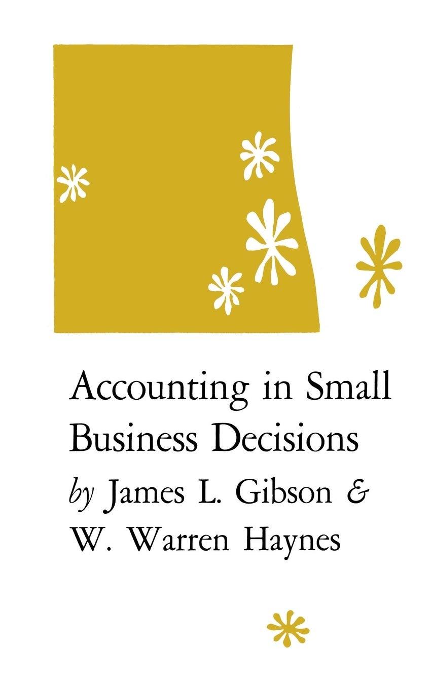 accounting in small business decisions 1st edition james l. gibson, w. warren haynes 0813152798,