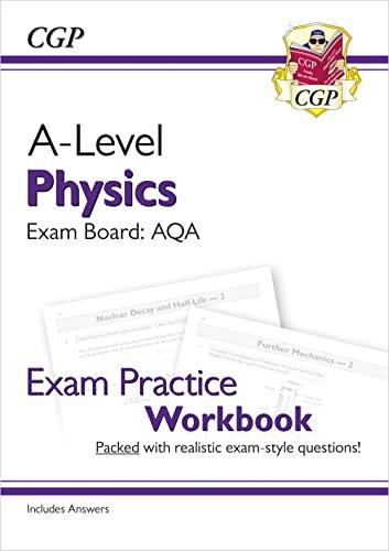 a level physics aqa year 1 and 2 exam practice workbook 1st edition cgp books 178294916x, 978-1782949169