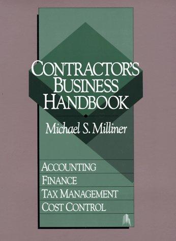 contractors business handbook accounting finance tax management cost control 1st edition michael s. milliner