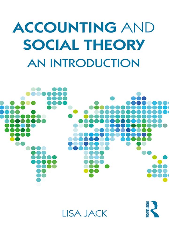 accounting and social theory 1st edition lisa jack 1138100714, 9781138100718