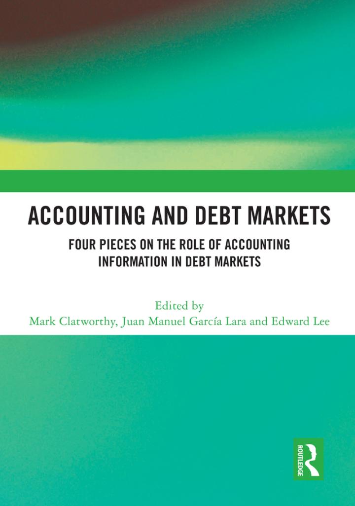 accounting and debt markets 1st edition mark clatworthy, juan manuel garcía lara, edward lee 0367688913,