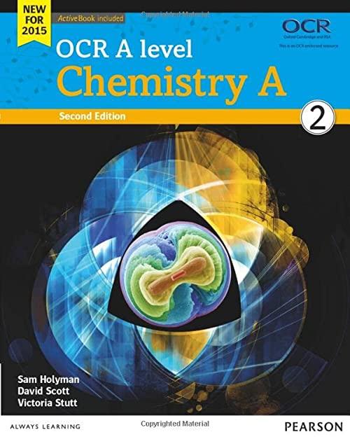 ocr a level chemistry a student book 2 2nd edition dave scott, victoria stutt, sam holyman 1447990811,